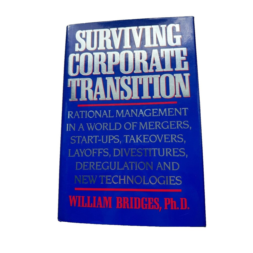 Surviving Corporate Transition: Rational Management William Bridges Hardcover